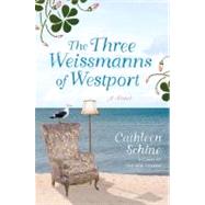 The Three Weissmanns of Westport A Novel