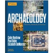 Archaeology: Theories, Methods, and Practice VitalSource eBook