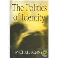 The Politics of Identity Liberal Political Theory and the Dilemmas of Difference