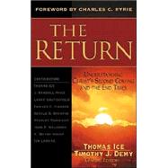 The Return: Understanding Christ's Second Coming and the End Times