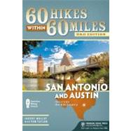60 Hikes Within 60 Miles: San Antonio and Austin Including the Hill Country