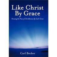 Like Christ by Grace