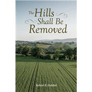 The Hills Shall Be Removed
