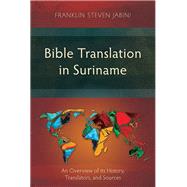 Bible Translation in Suriname: Praying the Scriptures so God can Speak through You