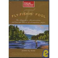Fly Fishin' Fool
