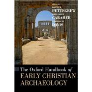 The Oxford Handbook of Early Christian Archaeology