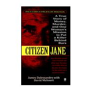 Citizen Jane: A True Story of Money, Murder, and one Woman's Mission to