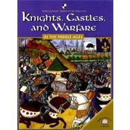 Knights, Castles, And Warfare In The Middle Ages