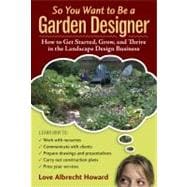 So You Want to Be a Garden Designer