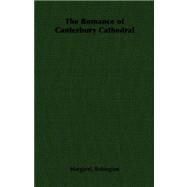 The Romance of Canterbury Cathedral