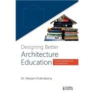 Designing Better Architecture Education