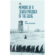 Memoirs of a Jewish Prisoner of the Gulag book cover, ISBN 9781644699041