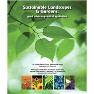 Sustainable Landscapes and Gardens: Good Science - Practical Application