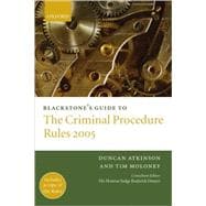 Blackstone's Guide to the Criminal Procedure Rules 2005