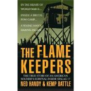 Flame Keepers : The True Story of an American Soldier's Survival Inside Stalag 17