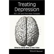 Treating Depression MCT, CBT, and Third Wave Therapies
