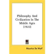 Philosophy And Civilization In The Middle Ages
