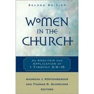 Women in the Church : An Analysis and Application of 1 Timothy 2:9-15