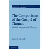 The Composition of the Gospel of Thomas: Original Language and Influences