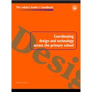 Coordinating Design and Technology Across the Primary School