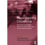 Reconfiguring Citizenship: Social Exclusion and Diversity within Inclusive Citizenship Practices