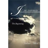 I Am Inspired : The Beginning