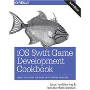 iOS Swift Game Development Cookbook