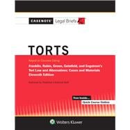 Casenote Legal Briefs for Torts Keyed to Franklin, Rabin, Green, Geistfeld, and Engstrom Tenth Edition by Franklin, Rabin, Green and Geistfeld