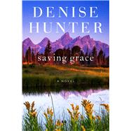 Saving Grace A Novel