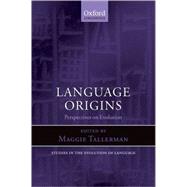 Language Origins Perspectives on Evolution