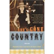 She's Gone Country Dispatches from a Lost Soul in the Heart of Dixie