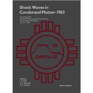 Shock Waves in Condensed Matter-1983: Proceedings of the American Physical Society Topical Conference Held in Santa Fe, New Mexico, July 18-21, 1983