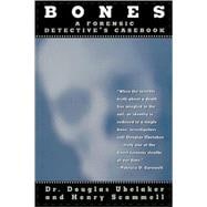 Bones A Forensic Detective's Casebook