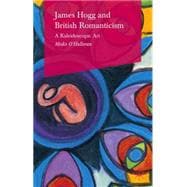 James Hogg and British Romanticism
