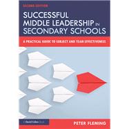 Successful Middle Leadership in Secondary Schools: A practical guide to subject and team effectiveness