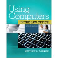 Using Computers in the Law Office, 7th Edition