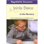 Write Dance in the Nursery : A Pre-Writing Programme for Children Aged 3 to 5