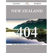 New Zealand: 404 Most Asked Questions on New Zealand - What You Need to Know
