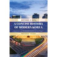 A Concise History of Modern Korea From the Late Nineteenth Century to the Present