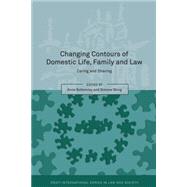 Changing Contours of Domestic Life, Family and Law Caring and Sharing