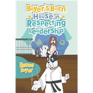Boyer's Barn House in Respecting Leadership