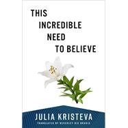 This Incredible Need to Believe