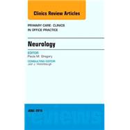 Neurology: An Issue of Primary Care: Clinics in Office Practice
