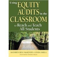 Using Equity Audits in the Classroom to Reach and Teach All Students