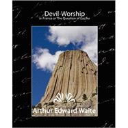 Devil-worship in France or the Question of Lucifer