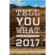 Tell You What: Great New Zealand Nonfiction 2017