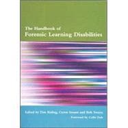 The Handbook Of Forensic Learning Disabilities