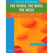 The Nurse, the Math, the Meds: Drug Calculations Using Dimensional Analysis