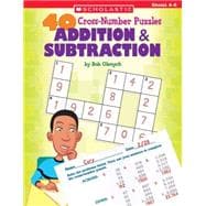 40 Cross-number Puzzles Addition & Subtraction