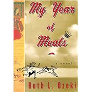 MY YEAR OF MEATS